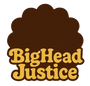 Bigheadjustice
